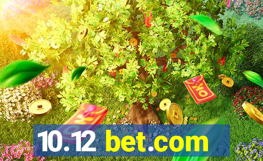 10.12 bet.com